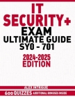 It Security+ Exam Ultimate Guide: Your complete path to exam success with real-world insights and interactive tools. Cover Image