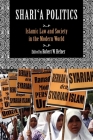 Shari a Politics: Islamic Law and Society in the Modern World By Robert W. Hefner (Editor) Cover Image