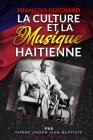 Francois Guignard La Culture Et La Musique Haitienne By Pierre Joseph Jean-Baptiste Cover Image