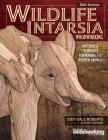 Wildlife Intarsia Woodworking, 2nd Edition: Patterns & Techniques for Making 3-D Wooden Animals By Judy Gale Roberts, Jerry Booher Cover Image