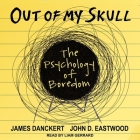 Out of My Skull: The Psychology of Boredom Cover Image