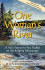 One Woman's River: A Solo Source-to-Sea Paddle on the Mighty Mississippi By Ellen Kolbo McDonah, Ellen Kolbo McDonah (Artist), Susan Knopf (Editor) Cover Image