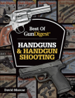 Best of Gun Digest - Handguns & Handgun Shooting Cover Image