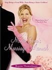 Mama Gena's Marriage Manual: Stop Being a Good Wife, Start Being a Sister Goddess! By Regena Thomashauer Cover Image