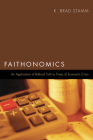 Faithonomics By K. Brad Stamm Cover Image