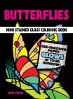 Little Butterflies Stained Glass Coloring Book (Dover Stained Glass Coloring Book) By John Green Cover Image