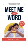 Meet Me in the Word: A 30-Day Devotional for Couples By John M. O'Malley Cover Image