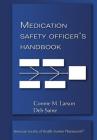 The Medication Safety Officer's Handbook By Connie M. Larson, Deb Saine Cover Image