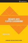Insights into flipped classrooms By Adrian Leis Cover Image