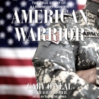 American Warrior Lib/E: The True Story of a Legendary Ranger By David Fisher (Contribution by), David De Vries (Read by), Gary O'Neal Cover Image