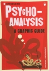 Introducing Psychoanalysis: A Graphic Guide By Ivan Ward, Oscar Zarate (Illustrator) Cover Image