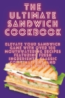 The Ultimate Sandwich Cookbook Cover Image