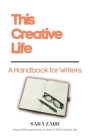 This Creative Life: A Handbook for Writers By Sara Zarr Cover Image