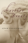 Another Beauty By Adam Zagajewski, Clare Cavanagh (Translator), Susan Sontag (Foreword by) Cover Image