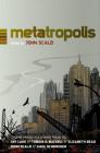 Metatropolis: Original Science Fiction Stories in a Shared Future By John Scalzi (Editor) Cover Image