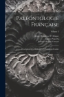 Paléontologie Française: Description Des Mollusques Et Rayonnés Fossiles; Volume 3 Cover Image