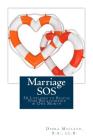 Marriage SOS: 30 Lifelines to Rescue Your Relationship in One Month By Debra MacLeod Cover Image