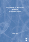 Experiments in Anti-Social Behaviour: Ten Studies for Students Cover Image