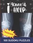 I Knee'd Help: Get Well Soon Puzzle Activity Book - Great Knee Surgery Recovery Gift For Women Men Teens & Seniors By Backdoor Publishing Cover Image