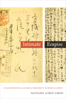Intimate Empire: Collaboration and Colonial Modernity in Korea and Japan Cover Image