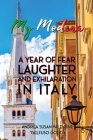 My Modena: A Year of Fear, Laughter, and Exhilaration in Italy By Andrea Susan Valentine Gelfuso Goetz Cover Image