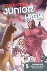 Attack on Titan: Junior High 5 (Attack on Titan Junior High #5) By Hajime Isayama (Created by), Saki Nakagawa (Illustrator) Cover Image