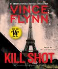 Kill Shot: An American Assassin Thriller By Vince Flynn, Armand Schultz (Read by) Cover Image