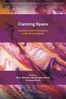 Claiming Space: Locations and Orientations in World Literatures By Bo G. Ekelund (Editor), Stefan Helgesson (Editor), Adnan Mahmutovic (Editor) Cover Image