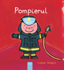 Pompierul (Firefighters and What They Do, Romanian Edition) By Liesbet Slegers, Liesbet Slegers (Illustrator) Cover Image