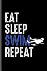 Eat Sleep Swim Repeat: Swimming Sports Swimmer notebooks gift (6x9) Dot Grid notebook to write in By Jack Wade Cover Image