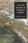 Azaadi, Freedom and Change in Kashmir By Laura Schuurmans Cover Image
