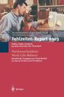 Fehlzeiten-Report 2003: Wettbewerbsfaktor Work-Life-Balance: Zahlen, Daten, Analysen Aus Allen Branchen Der Wirtschaft By Bernhard Badura (Editor), Henner Schellschmidt (Editor), Christian Vetter (Editor) Cover Image
