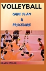 Volleyball Gameplan & Procedure: Step By Step Guide To Follow By Dr Jen Taylor Cover Image