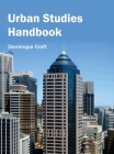 Urban Studies Handbook By Dominque Craft (Editor) Cover Image