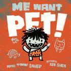 Me Want Pet! By Tammi Sauer, Bob Shea (Illustrator) Cover Image