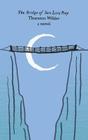 The Bridge of San Luis Rey: A Novel By Thornton Wilder Cover Image