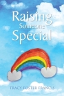 Raising Someone Special By Tracy Foster Francis Cover Image