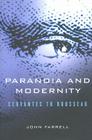 Paranoia and Modernity: Cervantes to Rousseau By John C. Farrell Cover Image