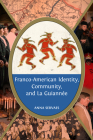 Franco-American Identity, Community, and La Guiannee By Anna Servaes Cover Image