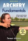 Archery Fundamentals (Sports Fundamentals) By Teresa Johnson Cover Image