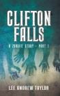 CLIFTON FALLS - part 1 By Lee Andrew Taylor Cover Image