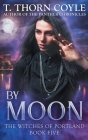 By Moon By T. Thorn Coyle Cover Image