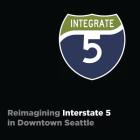 Integrate I-5: Reimagining Interstate 5 in Downtown Seattle By Cheval Tepier Cover Image