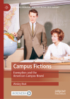 Campus Fictions: Exemption and the American Campus Novel (American Literature Readings in the 21st Century) Cover Image