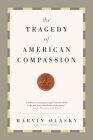 The Tragedy of American Compassion Cover Image