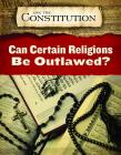 Can Certain Religions Be Outlawed? Cover Image