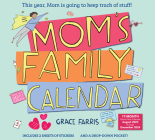 Mom's Family Wall Calendar 2024: This Year, Mom is Going to Keep Track of Stuff! By Grace Farris, Workman Calendars Cover Image