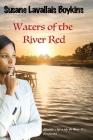 Waters of the River Red By Susane L. Boykins Cover Image
