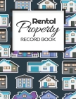 Rental Property Record Book: Rental Property Landlord Income Maintenance Management Tracker Record Book By California MM Cover Image