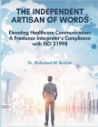 The Independent Artisan of Words: Elevating Healthcare Communication: A Freelance Interpreter's Compliance with ISO 21998 Cover Image